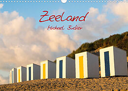 Kalender Zeeland (Wandkalender 2022 DIN A3 quer) von Michael Bücker