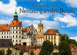 Kalender Romantisches Neuburg an der Donau (Wandkalender 2022 DIN A3 quer) von Marcel Wenk