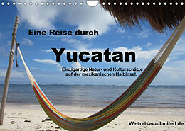 Kalender Eine Reise durch Yucatan (Wandkalender 2022 DIN A4 quer) von Weltreise-unlimited.de