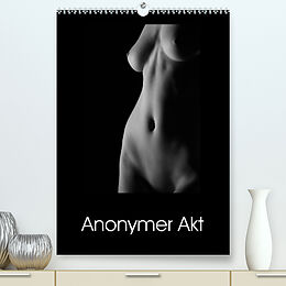 Kalender Anonymer Akt (Premium, hochwertiger DIN A2 Wandkalender 2022, Kunstdruck in Hochglanz) von Ralf Kaiser