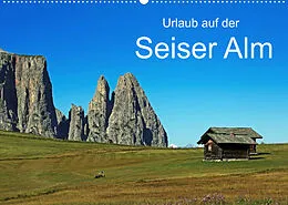 Kalender Urlaub auf der Seiser Alm (Wandkalender 2022 DIN A2 quer) von Klaus Eppele