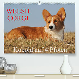 Kalender Welsh Corgi - Kobold auf 4 Pfoten (Premium, hochwertiger DIN A2 Wandkalender 2022, Kunstdruck in Hochglanz) von Sigrid Starick