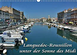 Kalender Languedoc-Roussillon - unter der Sonne des Midi (Wandkalender 2022 DIN A3 quer) von Thomas Bartruff