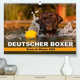 Kalender Deutscher Boxer - Boxer im Wasser 2022 (Premium, hochwertiger DIN A2 Wandkalender 2022, Kunstdruck in Hochglanz) von Kerstin Mielke