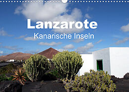 Kalender Lanzarote - Kanarische Inseln (Wandkalender 2022 DIN A3 quer) von Peter Schneider