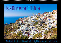 Kalender Kalimera Thira - Santorini, die schönste der Kykladen stellt sich vor (Wandkalender 2022 DIN A2 quer) von Siegfried Pietzonka