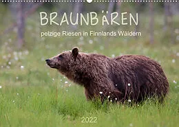 Kalender Braunbären - pelzige Riesen in Finnlands Wäldern (Wandkalender 2022 DIN A2 quer) von © Sandra Eigenheer