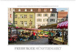 Kalender Emotionale Momente: Freiburger Münstermarkt (Wandkalender 2022 DIN A2 quer) von Ingo Gerlach