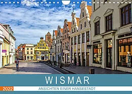 Kalender Wismar - Ansichten einer Hansestadt (Wandkalender 2022 DIN A4 quer) von Holger Felix