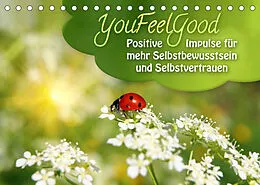 Kalender YouFeelGood - Positive Impulse für mehr Selbstbewusstsein und Selbstvertrauen (Tischkalender 2022 DIN A5 quer) von Gaby Shayana Hoffmann