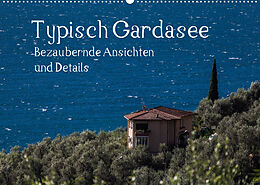 Kalender Typisch Gardasee - Bezaubernde Ansichten und Details (Wandkalender 2022 DIN A2 quer) von Werner Gruse