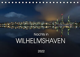 Kalender Nachts in Wilhelmshaven Edition mit maritimen Motiven (Tischkalender 2022 DIN A5 quer) von Stephan Giesers