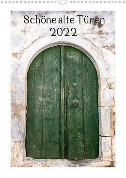 Kalender Schöne alte Türen (Wandkalender 2022 DIN A3 hoch) von Katrin Streiparth