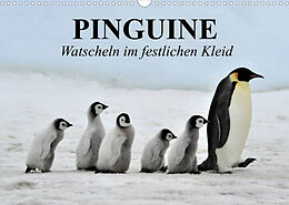 Kalender Pinguine - Watscheln im festlichen Kleid (Wandkalender 2022 DIN A3 quer) von Elisabeth Stanzer
