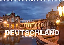 Kalender Deutschland in der Nacht (Wandkalender 2022 DIN A3 quer) von Peter Schickert