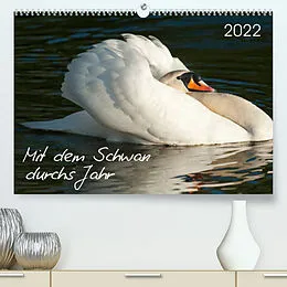 Kalender Mit dem Schwan durchs JahrAT-Version (Premium, hochwertiger DIN A2 Wandkalender 2022, Kunstdruck in Hochglanz) von Roland T. Frank