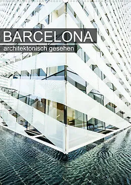 Kalender Barcelona, architektonisch gesehen (Wandkalender 2022 DIN A2 hoch) von Sabine Grossbauer