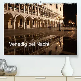 Kalender Venedig bei Nacht (Premium, hochwertiger DIN A2 Wandkalender 2022, Kunstdruck in Hochglanz) von Andreas Müller