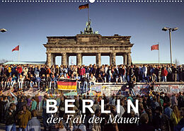 Kalender Berlin - der Fall der Mauer (Wandkalender 2022 DIN A2 quer) von Norbert Michalke