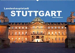Kalender Landeshauptstadt Stuttgart (Wandkalender 2022 DIN A2 quer) von Peter Schickert
