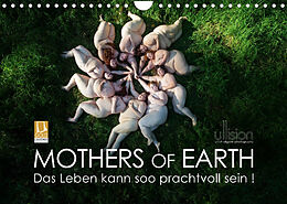 Kalender Mothers of Earth, das Leben kann soo prachtvoll sein ! (Wandkalender 2022 DIN A4 quer) von Ulrich Allgaier (ullision)