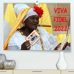 Kalender VIVA FIDEL 2022 (Premium, hochwertiger DIN A2 Wandkalender 2022, Kunstdruck in Hochglanz) von Henning von Löwis of Menar