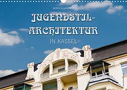 Kalender Jugendstil-Architektur in Kassel (Wandkalender 2022 DIN A3 quer) von Markus W. Lambrecht