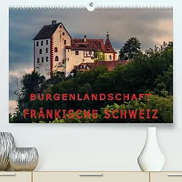 Kalender Burgenlandschaft Fränkische Schweiz (Premium, hochwertiger DIN A2 Wandkalender 2022, Kunstdruck in Hochglanz) von oldshutterhand