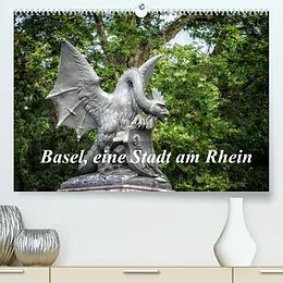 Kalender Basel, eine Stadt am RheinCH-Version (Premium, hochwertiger DIN A2 Wandkalender 2022, Kunstdruck in Hochglanz) von Alain Gaymard
