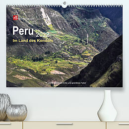 Kalender Peru 2022 Im Land des Kondors (Premium, hochwertiger DIN A2 Wandkalender 2022, Kunstdruck in Hochglanz) von Uwe Bergwitz