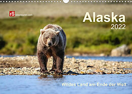 Kalender Alaska 2022 Wildes Land am Ende der Welt (Wandkalender 2022 DIN A3 quer) von Uwe Bergwitz