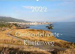Kalender Camino del norte - Küstenweg (Wandkalender 2022 DIN A2 quer) von Alexandra Luef