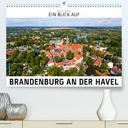 Kalender Ein Blick auf Brandenburg an der Havel (Premium, hochwertiger DIN A2 Wandkalender 2022, Kunstdruck in Hochglanz) von Markus W. Lambrecht