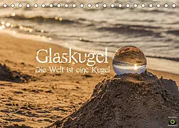 Kalender Glaskugel, Die Welt ist eine Kugel (Tischkalender 2022 DIN A5 quer) von Stanislaw´s Photography