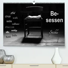 Kalender Besessen - Stühle (Premium, hochwertiger DIN A2 Wandkalender 2022, Kunstdruck in Hochglanz) von Flori0