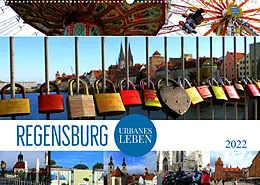 Kalender REGENSBURG - urbanes Leben (Wandkalender 2022 DIN A2 quer) von Renate Bleicher