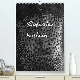 Kalender Elefanten hautnah (Premium, hochwertiger DIN A2 Wandkalender 2022, Kunstdruck in Hochglanz) von Antje Hopfmann