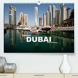 Kalender Emirat Dubai (Premium, hochwertiger DIN A2 Wandkalender 2022, Kunstdruck in Hochglanz) von Peter Schickert