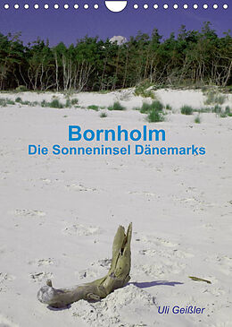 Kalender Bornholm - Die Sonneninsel Dänemarks (Wandkalender 2022 DIN A4 hoch) von Uli Geißler