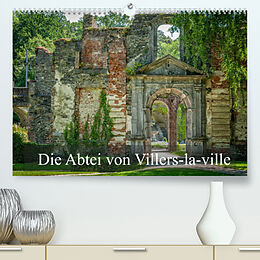 Kalender Die Abtei von Villers-la-ville (Premium, hochwertiger DIN A2 Wandkalender 2022, Kunstdruck in Hochglanz) von Alain Gaymard