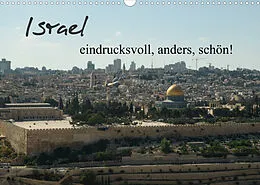Kalender Israel - eindrucksvoll, anders, schön! (Wandkalender 2022 DIN A3 quer) von Jonathan Schwalm