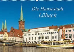 Kalender Die Hansestadt Lübeck (Wandkalender 2022 DIN A2 quer) von Sidney Smith