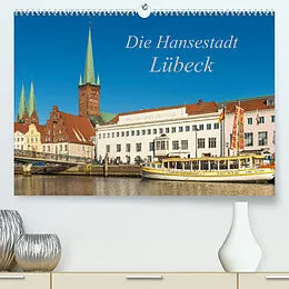 Kalender Die Hansestadt Lübeck (Premium, hochwertiger DIN A2 Wandkalender 2022, Kunstdruck in Hochglanz) von Sidney Smith