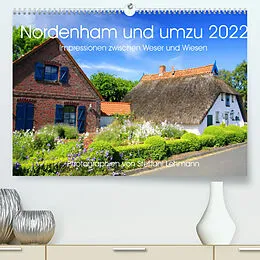 Kalender Nordenham und umzu 2022. Impressionen zwischen Weser und Wiesen (Premium, hochwertiger DIN A2 Wandkalender 2022, Kunstdruck in Hochglanz) von Steffani Lehmann