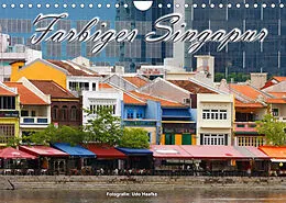 Kalender Farbiges Singapur (Wandkalender 2022 DIN A4 quer) von Udo Haafke
