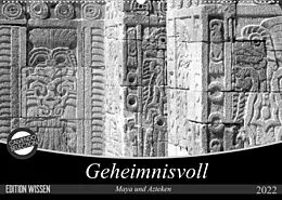 Kalender Geheimnisvoll - Maya und Azteken (Wandkalender 2022 DIN A2 quer) von Flori0