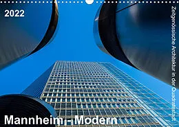 Kalender Mannheim Modern. Zeitgenössische Architektur in der Quadratestadt. (Wandkalender 2022 DIN A3 quer) von Thomas Seethaler