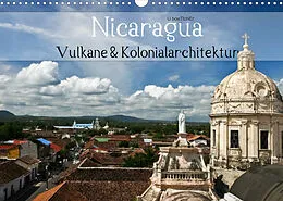 Kalender Nicaragua - Vulkane und Kolonialarchitektur (Wandkalender 2022 DIN A3 quer) von U boeTtchEr