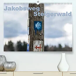 Kalender Jakobsweg Steigerwald (Premium, hochwertiger DIN A2 Wandkalender 2022, Kunstdruck in Hochglanz) von Hans Will