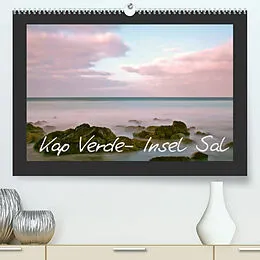 Kalender Kap Verde- Insel Sal (Premium, hochwertiger DIN A2 Wandkalender 2022, Kunstdruck in Hochglanz) von Markus Kärcher